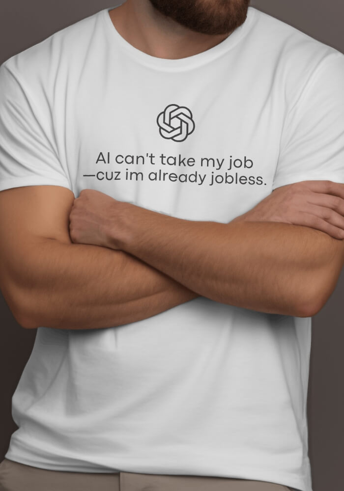 AI Can't Take My Job Tee